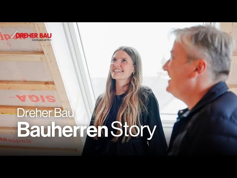 Bauherrenfilm mit Madlen und Simon – Dreher Bau